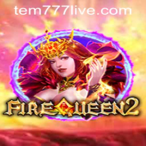 Discover FireQueen2: Gaming Adventure Awaits with tem777 PH Login
