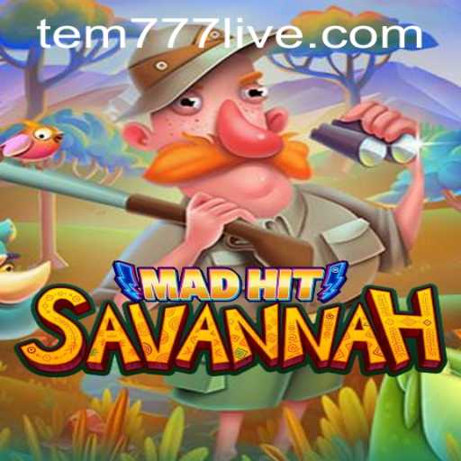 MadHitSavannah: Exploring the Game and Understanding tem777 PH Login