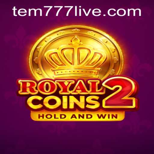 Explore the Dynamic World of RoyalCoins2 with tem777 PH Login